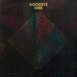 Nghe nhạc Danger In The Morning (Single) - Goodbye June