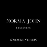 Ca nhạc Blackbird (Karaoke Version) (Single) - Norma John