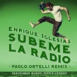 Tải nhạc hay Subeme La Radio (Paolo Ortelli Remix) (Single) hot nhất