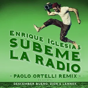 Subeme La Radio (Paolo Ortelli Remix) (Single) - Enrique Iglesias, Descemer Bueno, Zion & Lennox