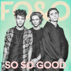 So So Good (Single) - FO&O