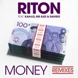 Ca nhạc Money (Remixes EP) - Riton, Kah-Lo, Mr Eazi, V.A