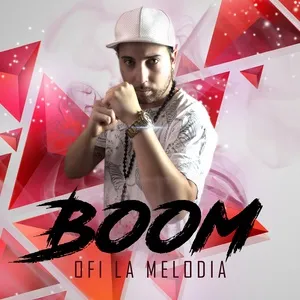 Boom (Single) - Ofi La Melodia