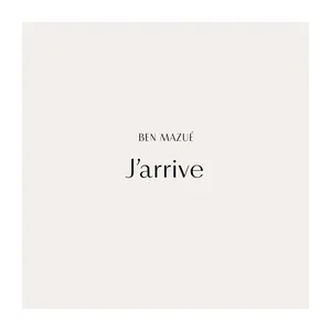 J'Arrive (Single) - Ben Mazue