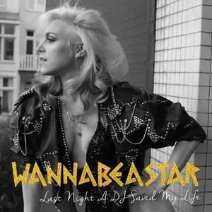 Last Night A DJ Saved My Life (Single) - WannaBeAStar
