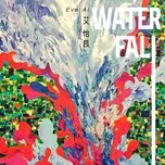 Download nhạc Mp3 Waterfall (Single)