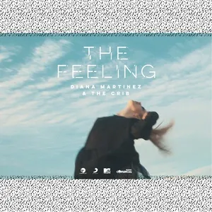 The Feeling (Single) - Diana Martinez & The Crib