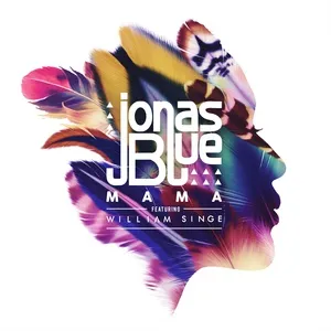 Mama (Single) - Jonas Blue, William Singe