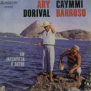 Um Interpreta O Outro - Dorival Caymmi, Ary Barroso