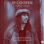 Nghe nhạc Passport Home (EP) - JP Cooper