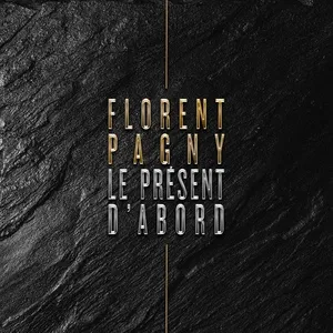 Le Présent D'abord (Single) - Florent Pagny