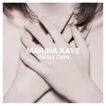 On My Own (Single) - Marina Kaye
