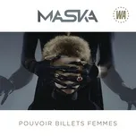 Nghe và tải nhạc Mp3 Pouvoir, Billets, Femmes (Single) chất lượng cao