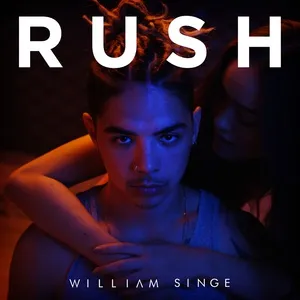 Rush (Single) - William Singe