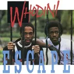 Nghe ca nhạc Escape (Expanded Edition) - Whodini