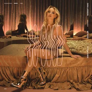 So Good (Single) - Zara Larsson, Ty Dolla $ign