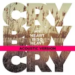 Download nhạc My Heart Is So Heavy (Acoustic Single) Mp3 về máy