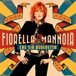 Nghe nhạc Che Sia Benedetta (Single) - Fiorella Mannoia