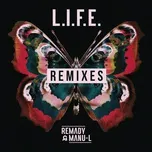 Nghe nhạc L.I.F.E. (Remixes) - Remady, Manu-L