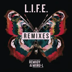 L.I.F.E. (Remixes) - Remady, Manu-L
