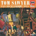 Ca nhạc 018/Tom Sawyer Und Huckleberry Finn 2 - Die Originale