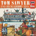 Nghe nhạc 017/Tom Sawyer Und Huckleberry Finn 1 - Die Originale