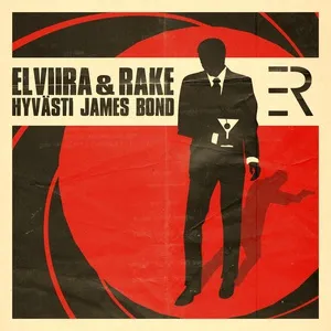 Hyvasti James Bond (Single) - Elviira & Rake