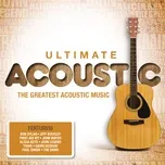 Download nhạc hot Ultimate... Acoustic Mp3 nhanh nhất