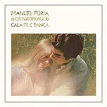 Nghe nhạc Cala-te E Danca (Single) - Manuel Furia E Os Naufragos