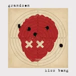 Nghe nhạc Kiss Bang (Single) - Grandson