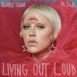 Nghe ca nhạc Living Out Loud (The Remixes, Vol. 2) (Single) - Brooke Candy, Sia