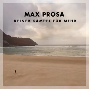 Die Phantasie Wird Siegen (Single) - Max Prosa