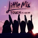 Touch (Single) - Little Mix, Kid Ink
