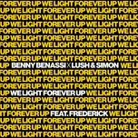 Nghe nhạc We Light Forever Up (Single) - Benny Benassi, Lush & Simon, Frederick
