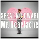 Nghe ca nhạc Mr.Heartache (Digital Single) - Sekai No Owari