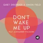 Nghe nhạc Mp3 Don't Wake Me Up (Single) trực tuyến