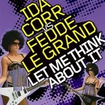 Let Me Think About It (Radio Edit) (Single) - Ida Corr, Fedde Le Grand