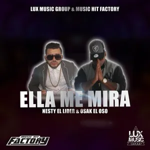 Ella Me Mira (Single) - Nesty El Lider, Osak El Oso