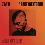 Nghe nhạc Still Got Time (Single) - Zayn, PartyNextDoor
