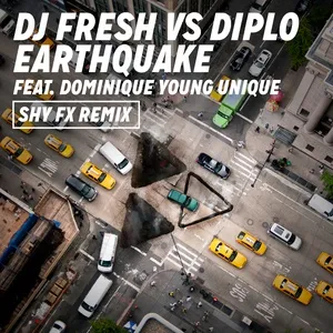 Earthquake (Shy Fx Remix) (Single) - Dominique Young Unique, DJ Fresh