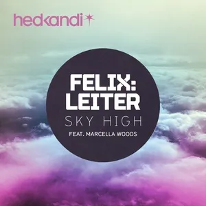 Sky High (Remixes) - Felix Leiter, Marcella Woods