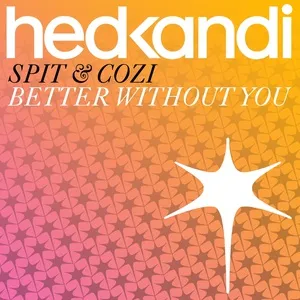 Better Without You (Remixes EP) - Spit, Cozi