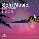 Fade (Remixes) - Solu Music, Kimblee