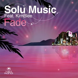 Fade (EP) - Solu Music, Kimblee