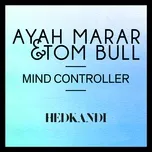 Nghe ca nhạc Mind Controller (Simon Hardy Remixes) (Single) - Ayah Marar, Tom Bull