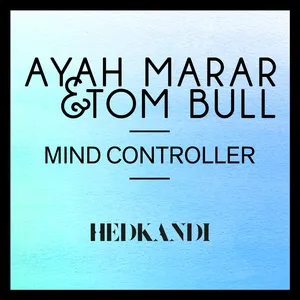 Mind Controller (Simon Hardy Remixes) (Single) - Ayah Marar, Tom Bull