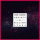Ca nhạc A Billion Stars (Single) - One Sonic Society