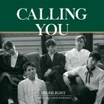Ca nhạc Calling You (Repackage Mini Album) - Highlight