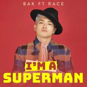Im A Superman (Single) - Bảo Kun, RACE