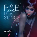 Nghe và tải nhạc hay R&B LoveSongs 2010 Mp3 hot nhất